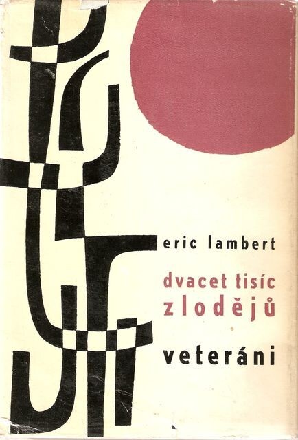 Dvacet tisíc zlodějů a Veteráni - Eric Lambert