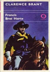 Clarence Brant - Francis Bret Harte