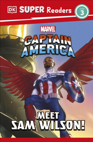 DK Super Readers Level 3 Marvel Captain America Meet Sam Wilson! - DK