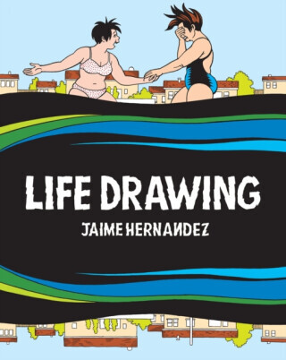 Life Drawing - Jaime Hernandez