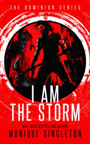 I AM the Storm - Monique Singleton
