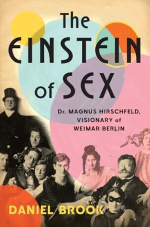 The Einstein of Sex - Daniel Brook