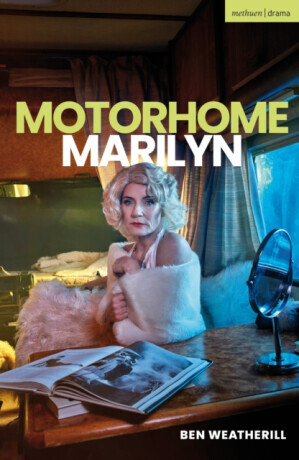 Motorhome Marilyn - Ben Weatherill