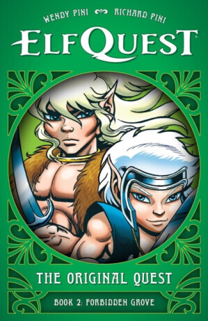 ElfQuest: The Original Quest: Book 2 - Forbidden Grove - Richard Pini, Wendy Pini