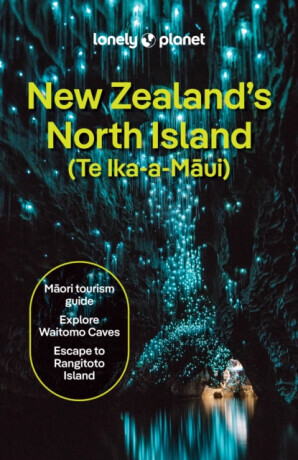 Lonely Planet New Zealand's North Island - Brett Atkinson, Lonely Planet, Tommy, McLachlan Jacqui, Dragicevich Carlson. Liz, de Silva Maggie, Peter Gi