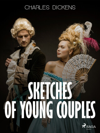 Sketches of Young Couples - Charles Dickens - e-kniha