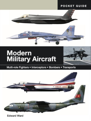 Modern Military Aircraft - Edward Ward