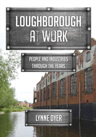 Loughborough at Work - Lynne Dyer