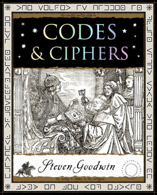 Codes and Ciphers - Steven Goodwin