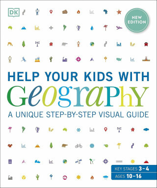 Help Your Kids with Geography, Ages 10-16 (Key Stages 3 & 4) - Dorling Kindersley