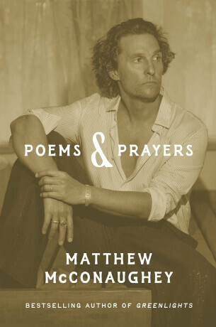 Poems & Prayers - Matthew McConaughey