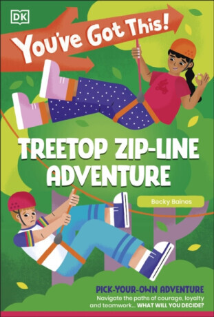 You've Got This! Treetop Zip-Line Adventure - DK