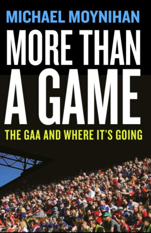 More than a Game - Michael Moynihan