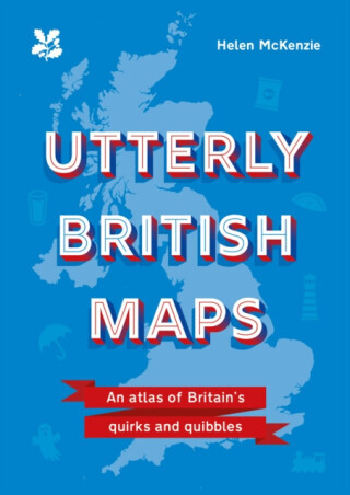 Utterly British Maps - National Trust Books, Helen McKenzie