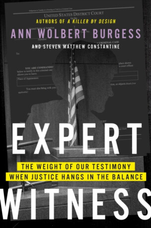 Expert Witness - Ann Wolbert Burgess, Steven M Constantine