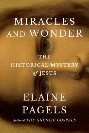 Miracles and Wonder - Pagels Elaine