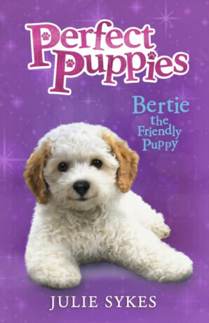 Bertie the Friendly Puppy - Julie Sykesová