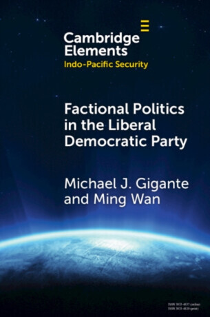 Factional Politics in the Liberal Democratic Party - Michael J.  Gigante, Ming  Wan