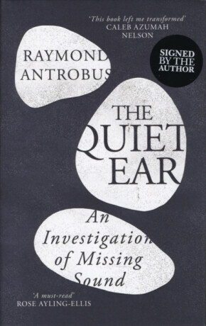 Quiet Ear Signed Edition - Raymond Antrobus