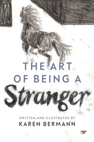 The Art of Being a Stranger - Karen Bermann
