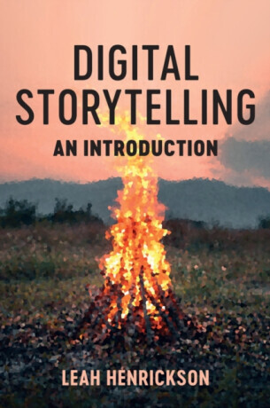 Digital Storytelling - Leah Henrickson