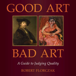 Good Art/Bad Art - Robert Florczak
