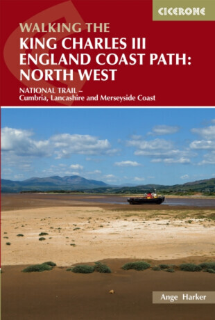 Walking the King Charles III England Coast Path: North West - Ange Harker