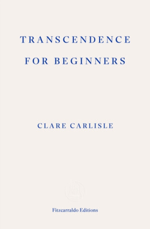 Transcendence for Beginners - Clare Carlisle