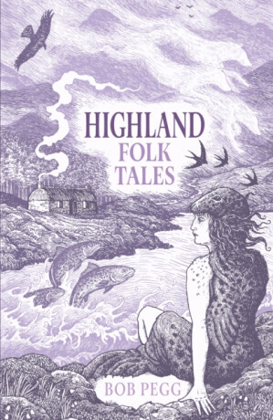 Highland Folk Tales - Bob Pegg