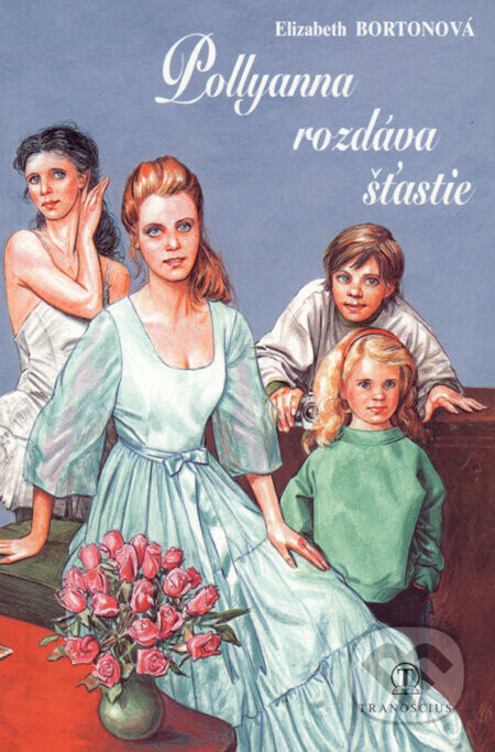 Pollyanna rozdáva šťastie - Elizabeth Borton