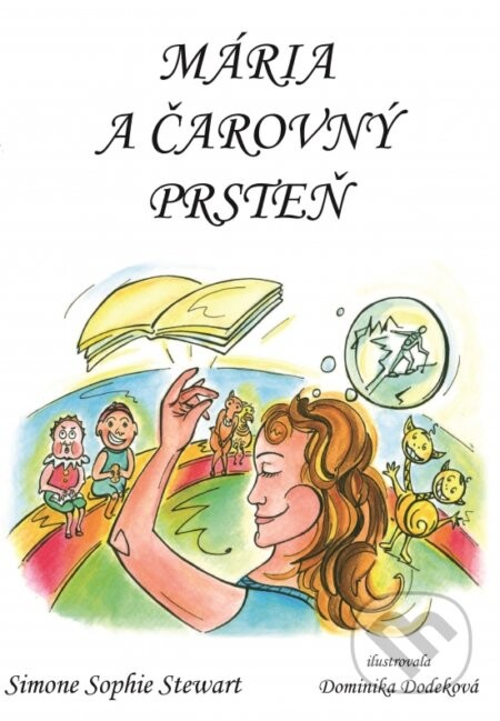 Mária a čarovný prsteň - Simone Sophie Stewart, Dominika Dodeková (ilustrátor)