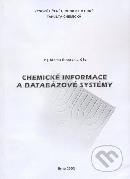 Chemické informace a databázové systémy - Mihnea Gheorghiu