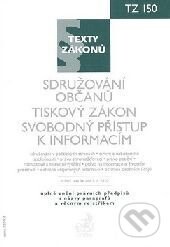 Sdružování občanů. Tiskový zákon. Svobodný přístup k informacím K 1.1.2010 - kolektív autorov