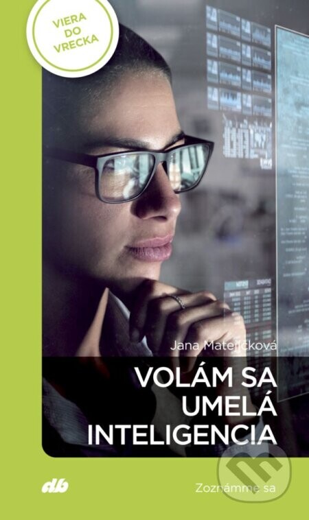 Volám sa UMELÁ INTELIGENCIA - Jana Matejíčková