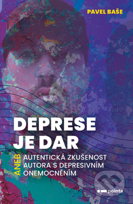 Deprese je dar - Pavel Baše