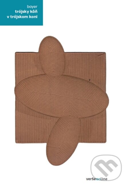 Trójsky kôň v trójskom koni + príloha Vertigo 3/2024 - Xaver Bayer