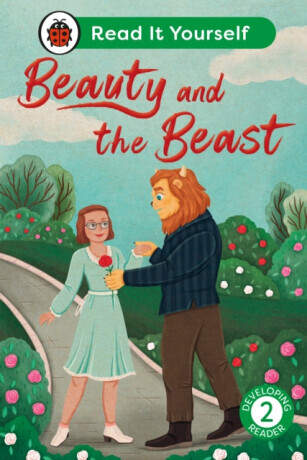 Beauty and the Beast:  Read It Yourself - Level 2 Developing Reader -  (Ladybird)(Pevná vazba)