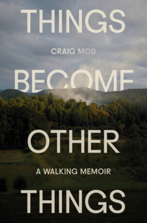 Things Become Other Things: A Walking Memoir -  (Mod Craig)(Pevná vazba)