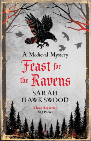 Feast for the Ravens - Sarah Hawkswood