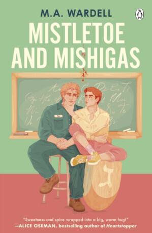 Mistletoe and Mishigas - M. A. Wardell