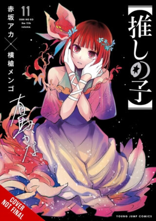 [Oshi No Ko], Vol. 11 - Aka Akasaka, Abigail Blackman, Taylor Engel, Mengo Yokoyari