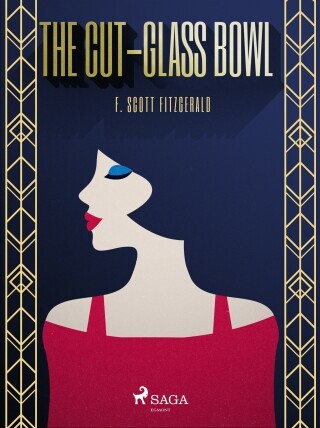 The Cut-glass Bowl - F. Scott Fitzgerald - e-kniha