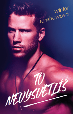 To nevysvětlíš - Winter Renshawová - e-kniha