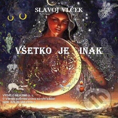 Všetko je inak - Slavoj Vlček