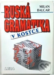 Ruská gramatika v kostce 1/E (LEDA)* - Leda