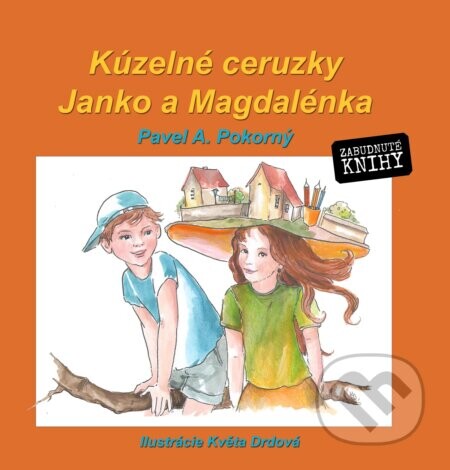 Kúzelné ceruzky - Pavel A. Pokorný