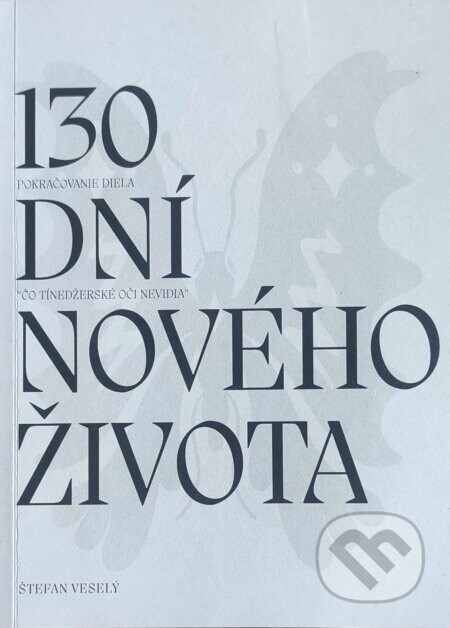 130 dní nového života - Štefan Veselý