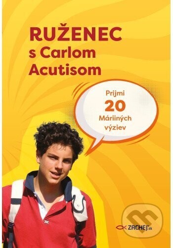 Ruženec s Carlom Acutisom - Zachej