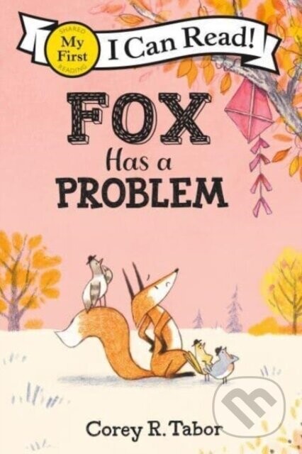 Fox Has a Problem - Corey R. Tabor
