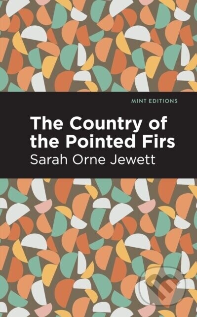 The Country of the Pointed Firs - Sarah Orne Jewett